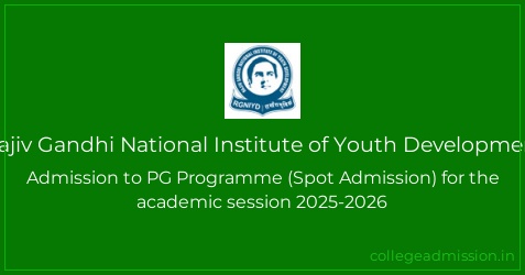 Rajiv Gandhi National Institute of Youth Development: Admission to PG ...
