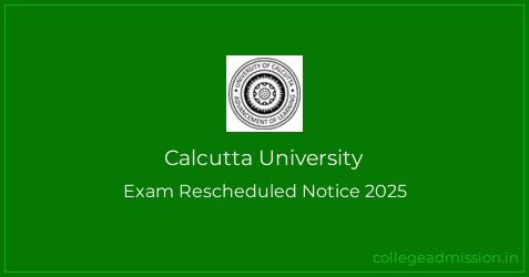 Calcutta University: Exam Rescheduled Notice 2025 | College Admission