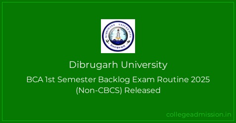 Dibrugarh University: BCA 1st Semester Backlog Exam Routine 2025 (Non ...