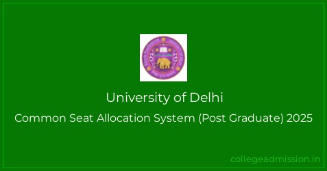 Delhi University: Common Seat Allocation System (Post Graduate) 2025 ...