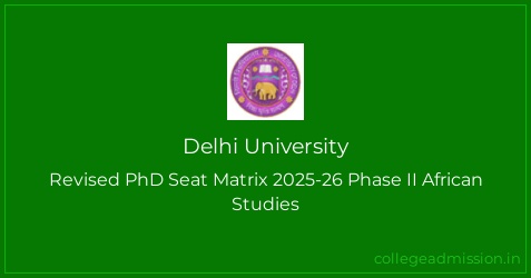 Delhi University: Revised PhD Seat Matrix 2025-26 Phase II African ...